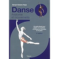 Amazon.fr - Danse anatomie et mouvements: UN GUIDE ILLUSTRE POUR