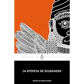 La epopeya de Gilgamesh (Penguin Cl&aacute;sicos)