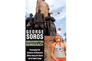 Underwriting Democracy: Encouraging Free Enterprise and Democratic Reform Among the Soviets and in Eastern Europe