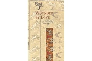 Wounded by Love: The Life and Wisdom of Saint Porphyrios