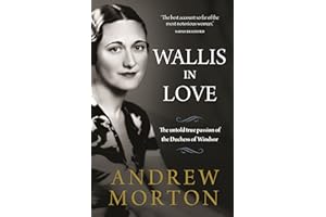 Wallis in Love: The untold true passion of the Duchess of Windsor