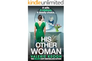 His Other Woman: An addictive, twist-filled thriller from Valerie Keogh, author of BESTSELLER The Nurse