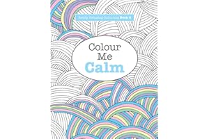 Really RELAXING Colouring Book 2: Colour Me Calm