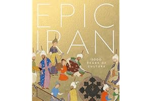 Epic Iran: 5000 years of culture