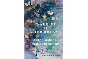 Wake Up to Your Dreams: An Exploration of Dreams and Dreaming