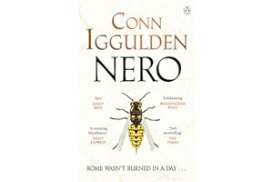 Nero: The Sunday Times Bestseller, an Epic Tale of Ancient Rome’s Most Notorious Emperor