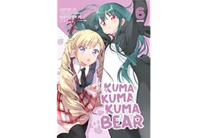 Kuma Kuma Kuma Bear (Light Novel) Vol. 6