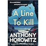 A Line to Kill: from the global bestselling author of Moonflower Murders (Hawthorne and Horowitz)