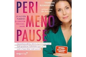 Perimenopause – zu alt für Pubertät, zu jung für Wechseljahre: Gewichtszunahme, Stimmungsschwankungen, Zyklusprobleme, Schlaf