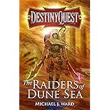 The Raiders of Dune Sea: DestinyQuest Book 4