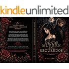 Donde mueren los recuerdos: Libro I: Cr&oacute;nicas de los Debloise
