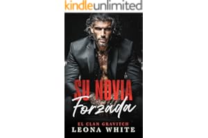 Su Novia Forzada: Un romance de matrimonio de conveniencia con la Bratva rusa (El Clan Gravitch nº 1)