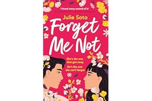 Forget Me Not: The hottest rom-com of 2023: The hottest grumpy-sunshine second chance rom-com you’ll read this year, perfect for summer 2024!