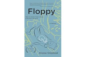 Floppy: Tales of a Genetic Freak of Nature at the End of the World