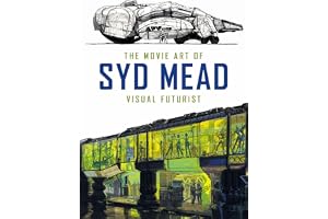 The Movie Art of Syd Mead: Visual Futurist