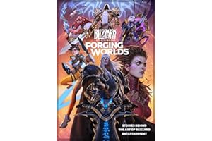 Forging Worlds: Stories Behind the Art of Blizzard Entertainment