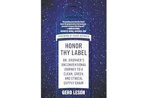 Honor Thy Label: Dr. Bronner's Unconventional Journey to a Clean, Green, and Ethical Supply Chain