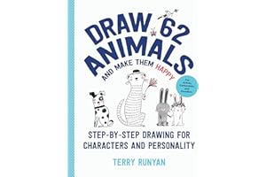 Draw 62 Animals and Make Them Happy: Step-by-step Drawing for Characters and Personality: for Artists, Cartoonists, and Doodlers