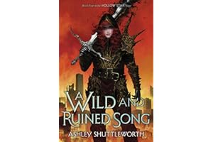 A Wild and Ruined Song