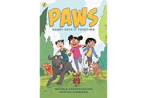 PAWS: Gabby Gets it Together: An adorable graphic novel series about friendship and pets perfect for fans of The Baby-Sitters Club (PAWS, 1)