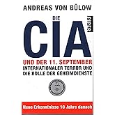 Die CIA und der 11. September: Internationaler Terror und die Rolle der Geheimdienste