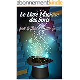 Le Livre Magique des Sorts pour le Fans de Harry Potter