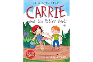 Carrie and the Roller Boots: Sidney and Carrie return in this uplifting Little Gem by award-winning author Lisa Thompson as Carrie embarks on a mission to discover her special talent. (Little Gems)