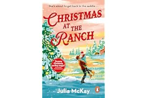 Christmas at the Ranch: The swoon-worthy second chance cowboy romance, the perfect festive read for the holidays