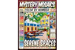 Serene Spaces Mosaic Color by Number: 50 Beautiful and Lovely Cafe and Shop Settings in Squares, Hexagons, Stained Glass, and Circles
