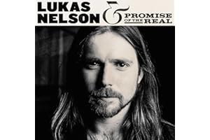 Lukas Nelson & Promise of the Real