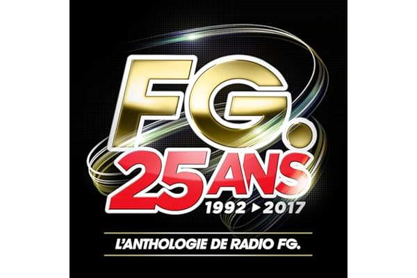 FG Radio 25 Ans (1992-2017) / Various