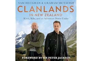 Clanlands in New Zealand: Kiwis, Kilts, and an Adventure Down Under