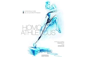 Homo athleticus - La nouvelle voie de la culture physique