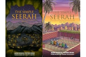 The Simple Seerah: The Story of Prophet Muhammad Part One and Two (Both)