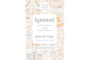 Ignition!: An Informal History of Liquid Rocket Propellants