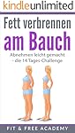 Fett verbrennen am Bauch: Abnehmen leicht gemacht - die 14 Tages-Challenge