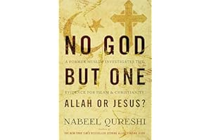 NO GOD BUT ONE ALLAH JES SC: A Former Muslim Investigates the Evidence for Islam and Christianity