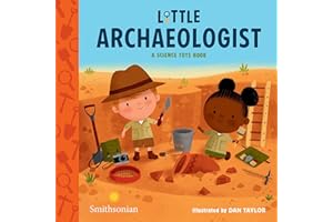 Little Archaeologist: 2 (A Science Tots Book)