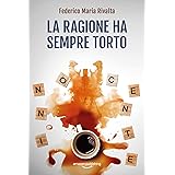 La ragione ha sempre torto (Riccardo Ranieri Vol. 11)