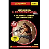 Il Professionista Story. Il Picco delle Aquile + Colori di guerra (Segretissimo)