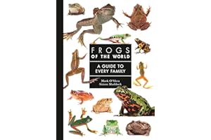 Frogs of the World: A Guide to Every Family: 9