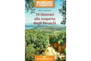 10 itinerari alla scoperta degli Etruschi