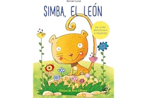 Simba, el león: En letra MAYÚSCULA y de imprenta: libros para niños de 5 y 6 años (Aprender a leer en letra MAYÚSCULA e imprenta)