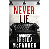 Never Lie: From the Sunday Times Bestselling Author of The Housemaid