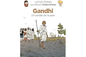 Le fil de l'Histoire raconté par Ariane & Nino - Tome 16 - Gandhi : Un soldat de la paix