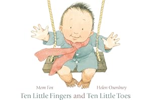 Ten Little Fingers and Ten Little Toes: A glorious celebration of the differences and similarities between babies the world over, told in gentle rhyme ... board book format for very young children