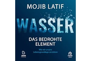 Wasser: Das bedrohte Element