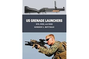 US Grenade Launchers: M79, M203, and M320 (Weapon)