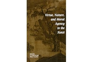 Virtue, Nature and Moral Agency in the Xunzi