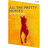 All the Pretty Horses: Cormac McCarthy (Picador Collection, 23)
